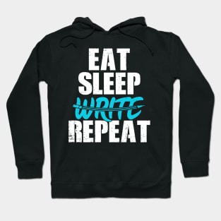 Eat Sleep Write Repeat Hoodie